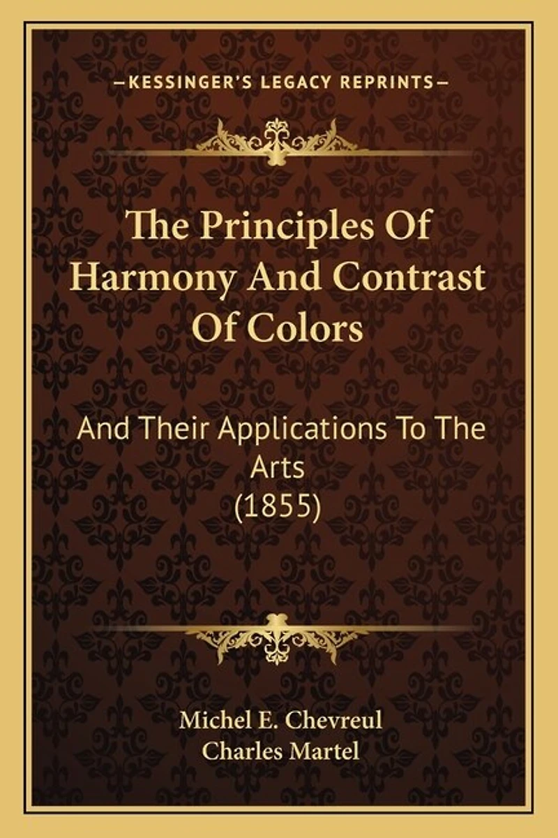 The Principles Of Harmony And Contrast Of Colors: And Their Applications To The Arts (1855)