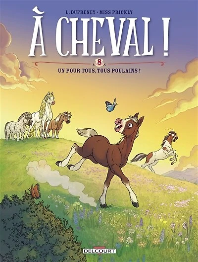 À cheval ! T08 - Un pour tous, tous poulains !