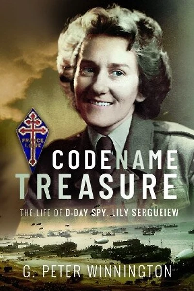 Codename Treasure: The Life of D-Day Spy, Lily Sergueiew