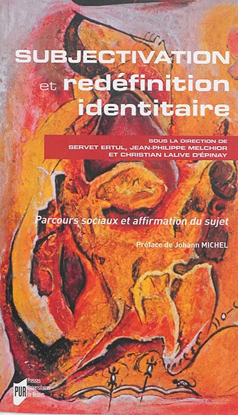 Subjectivation et redéfinition identitaire: parcours sociaux affirmation du sujet