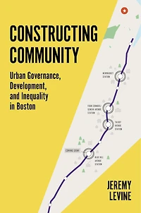 Constructing Community: Urban Governance, Development, And Inequality Boston