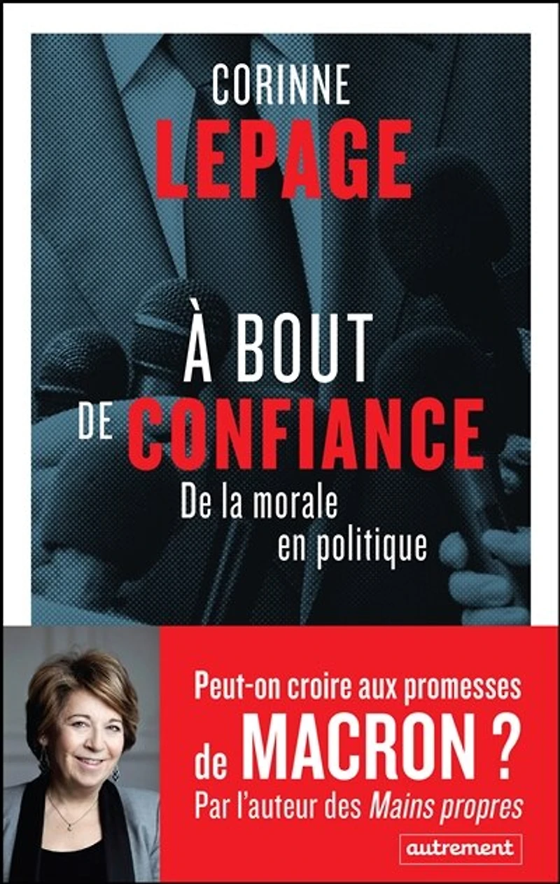 A bout de confiance: la morale en politique