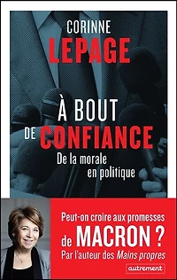 A bout de confiance: la morale en politique