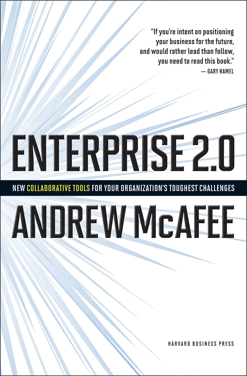 Enterprise 2.0: How to Manage Social Technologies Transform Your Organization