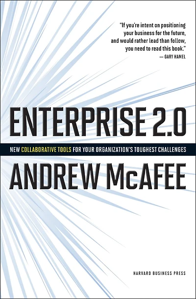 Enterprise 2.0: How to Manage Social Technologies Transform Your Organization