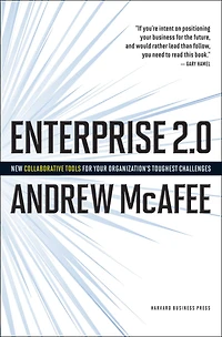 Enterprise 2.0: How to Manage Social Technologies Transform Your Organization