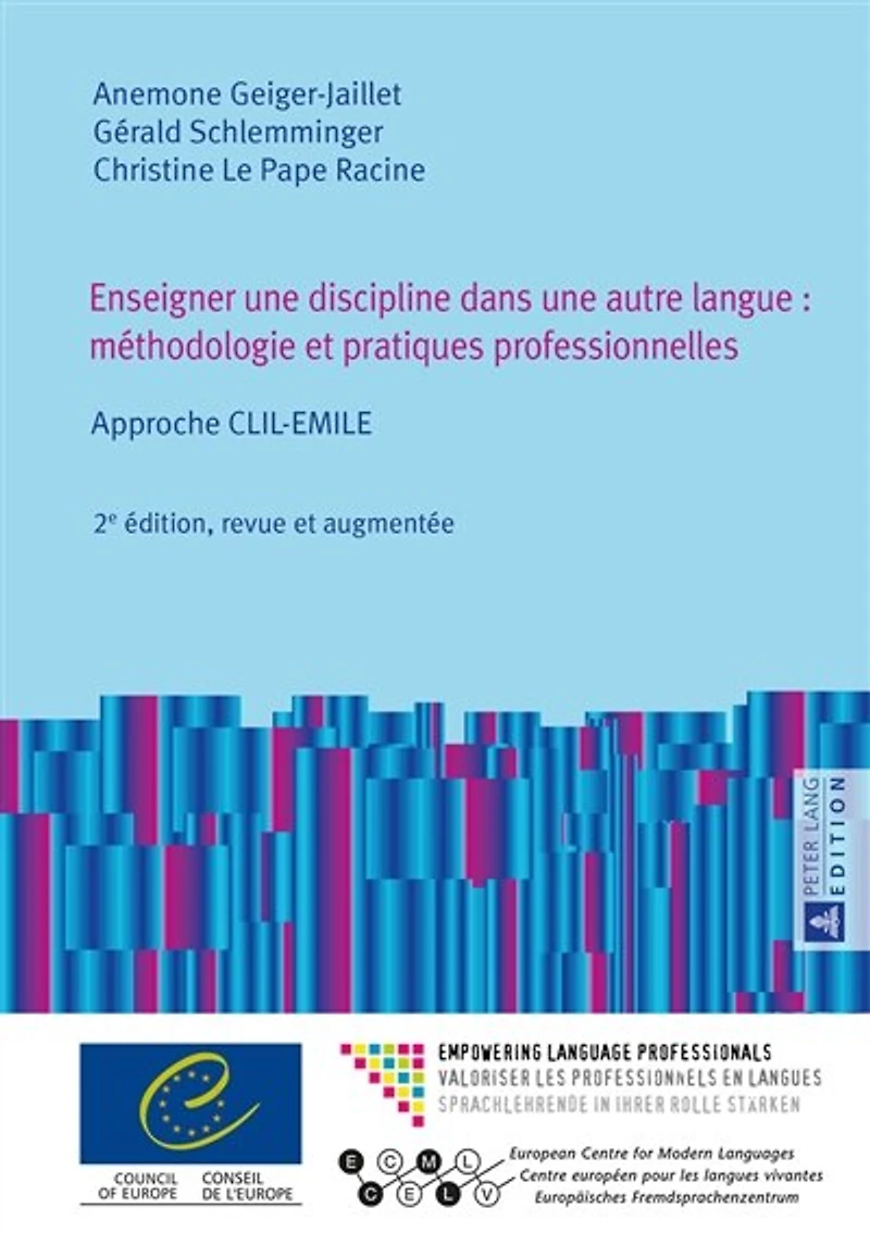 Enseigner une discipline dans autre langue : méthodologie et pratiques professionnelles: Approche CLIL-EMILE – 2e édition, revue augmentée