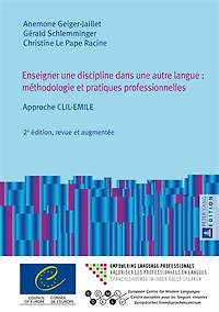 Enseigner une discipline dans autre langue : méthodologie et pratiques professionnelles: Approche CLIL-EMILE – 2e édition, revue augmentée