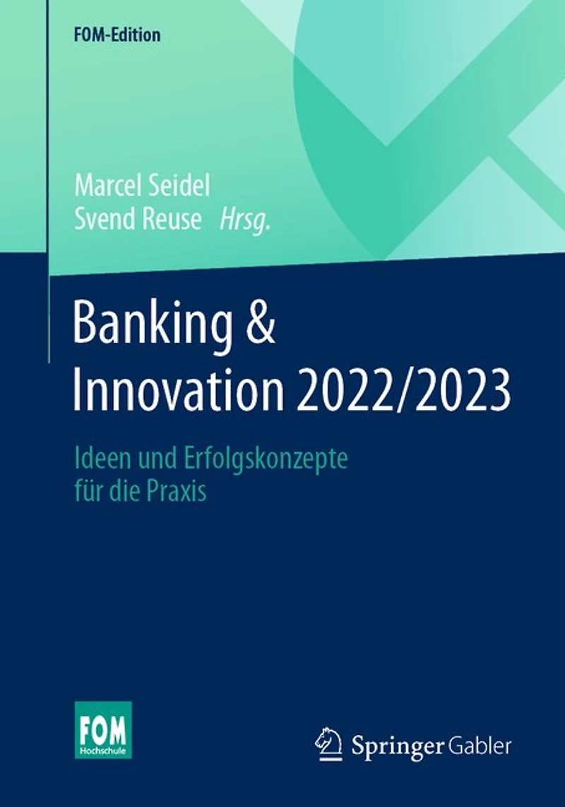 Banking & Innovation 2022/2023: Ideen Und Erfolgskonzepte Für Die Praxis
