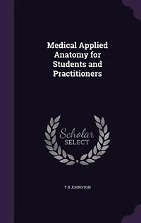 Medical Applied Anatomy for Students and Practitioners