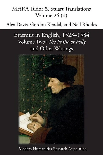 Erasmus in English, 1523-1584: Volume 2: The Praise of Folly and Other Writings