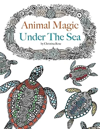 Animal Magic: Under The Sea. Anti-Stress Animal Art Therapy