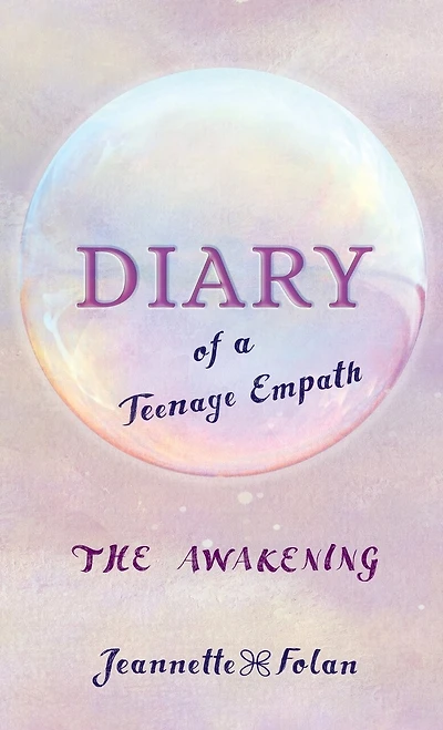 Diary of a Teenage Empath: The Awakening