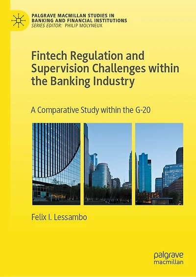 Fintech Regulation and Supervision Challenges within the Banking Industry: A Comparative Study G-20