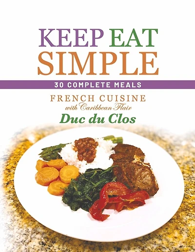 Keep Eat Simple: French Cuisine with Caribbean Flair