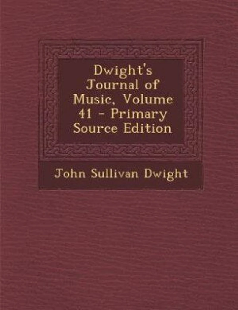 Dwight's Journal of Music, Volume 41