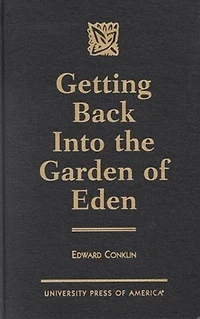 Getting Back Into The Garden Of Eden