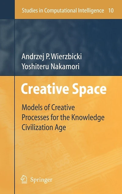 Creative Space: Models of Processes for the Knowledge Civilization Age