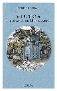 Victor et les âmes de Montmartre