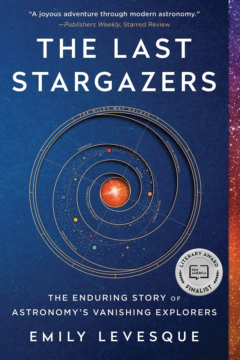 The Last Stargazers: Enduring Story Of Astronomy's Vanishing Explorers