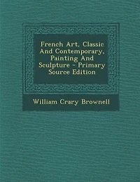 French Art, Classic And Contemporary, Painting And Sculpture