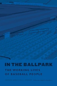 In the Ballpark: The Working Lives of Baseball People
