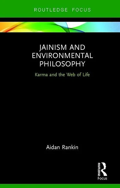 Jainism and Environmental Philosophy: Karma the Web of Life