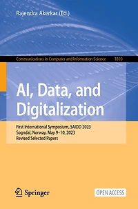AI, Data, and Digitalization: First International Symposium, SAIDD 2023, Sogndal, Norway, May 9-10, 2023