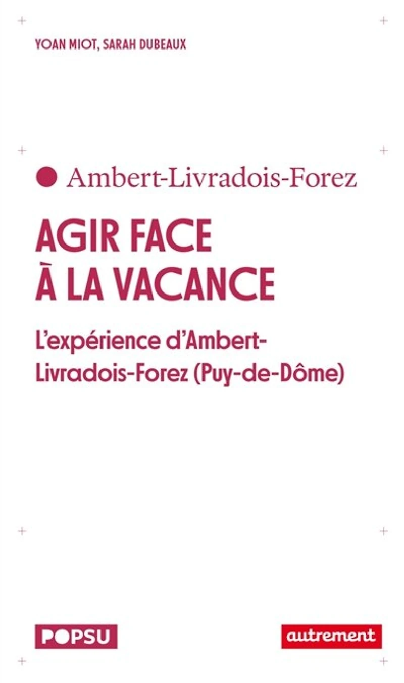 Agir face à la vacance: l'expérience d'Ambert-Livradois-Forez (Puy-de-Dôme)