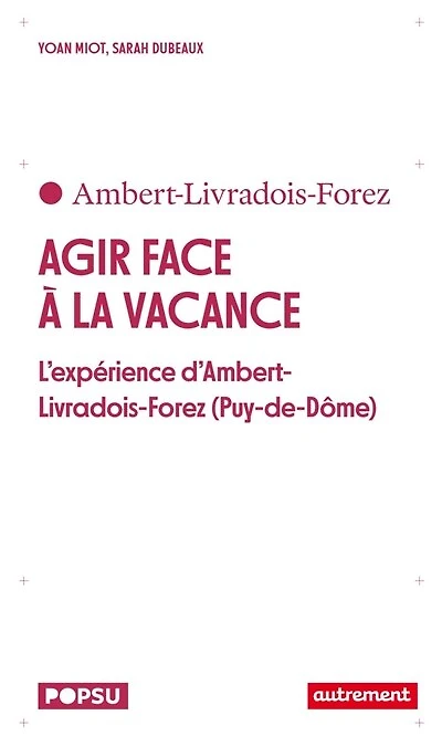 Agir face à la vacance: l'expérience d'Ambert-Livradois-Forez (Puy-de-Dôme)