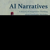 AI Narratives Lib/E: A History of Imaginative Thinking about Intelligent Machines