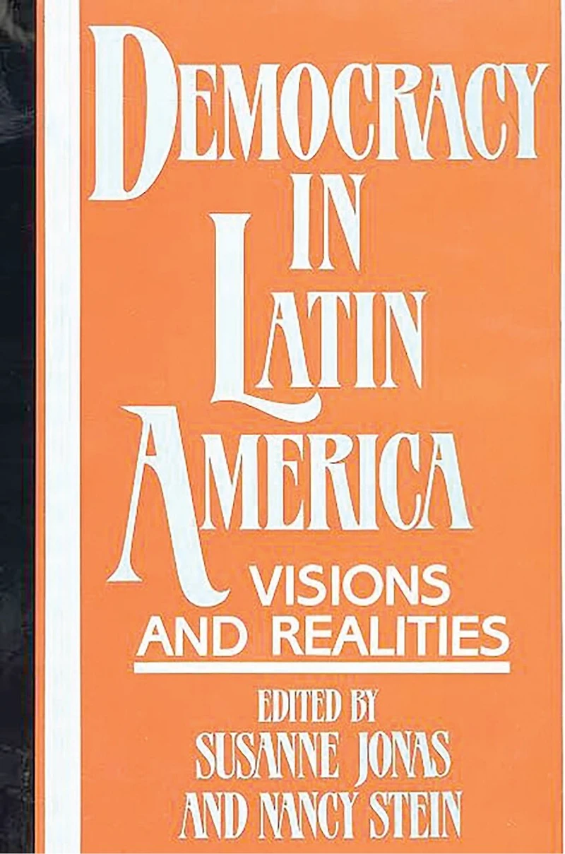 Democracy in Latin America: Visions and Realities
