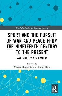 Sport and the Pursuit of War Peace from Nineteenth Century to Present: Minus Shooting?