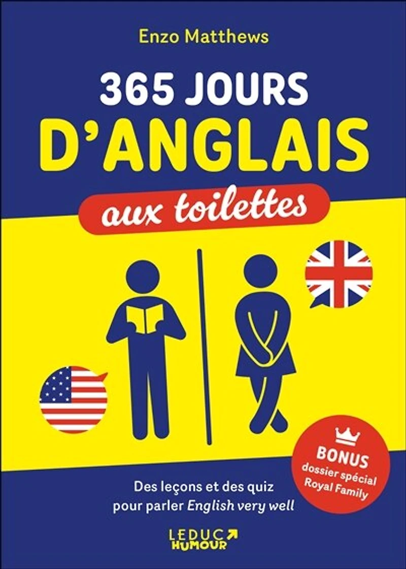 365 jours d'anglais aux toilettes : des leçons et quiz pour parler english very well: well