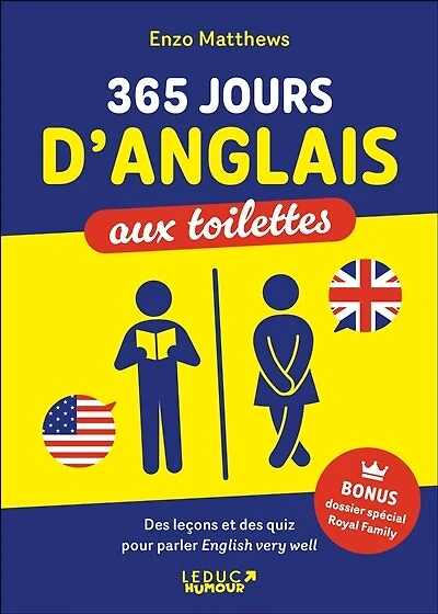 365 jours d'anglais aux toilettes : des leçons et quiz pour parler english very well: well