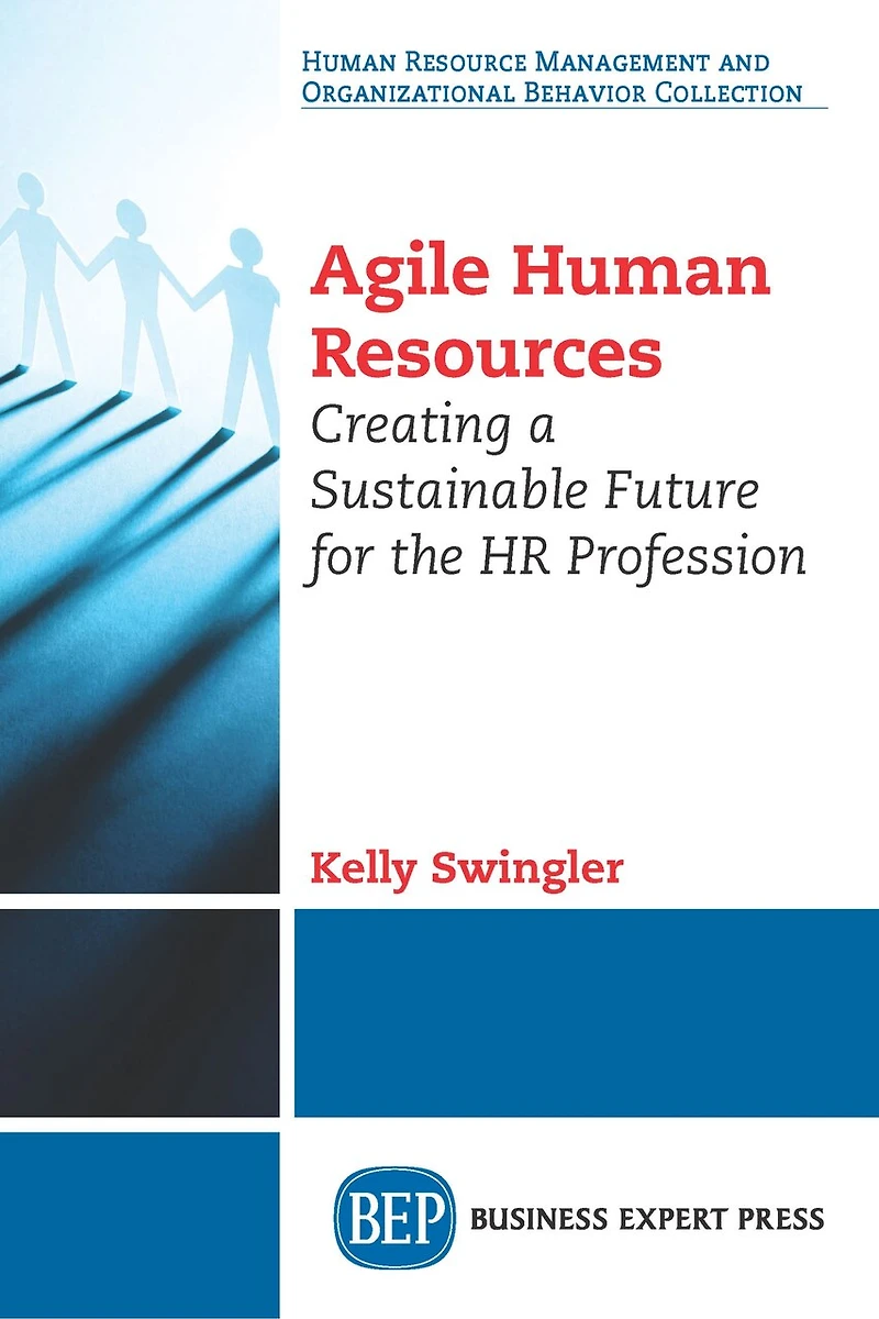 Agile Human Resources: Creating A Sustainable Future For The Hr Profession