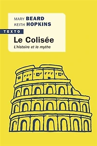 le Colisée: l'histoire et mythe