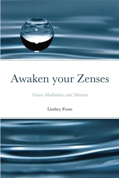 Awaken your Zenses: Nature Meditations and Mantras