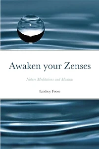 Awaken your Zenses: Nature Meditations and Mantras