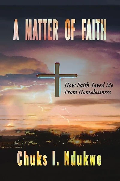 A MATTER OF FAITH: How Faith Saved Me From Homelessness