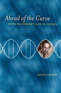 Ahead of the Curve: David Baltimore's Life In Science