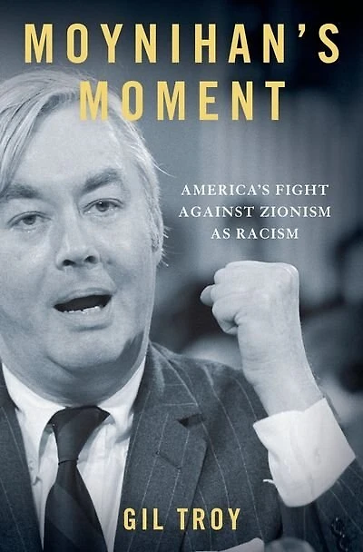 Moynihan's Moment: The Fight Against Zionism as Racism