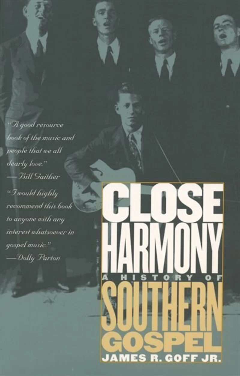 Close Harmony: A History Of Southern Gospel