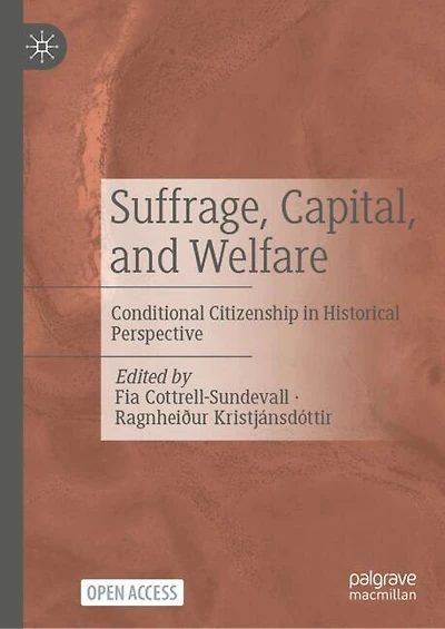 Suffrage, Capital, and Welfare: Conditional Citizenship in Historical Perspective