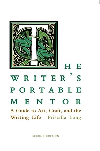 the Writer's Portable Mentor: A Guide to Art, Craft, and Writing Life, Second Edition