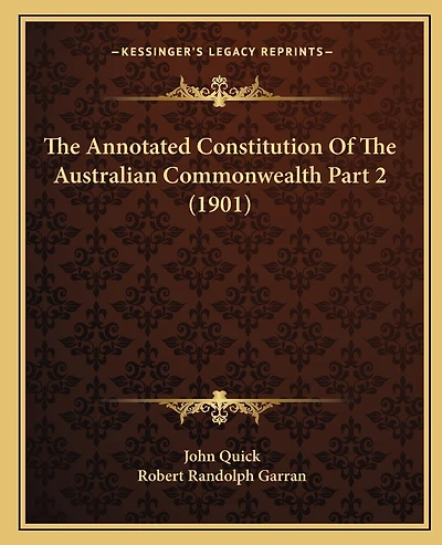 The Annotated Constitution Of The Australian Commonwealth Part 2 (1901)