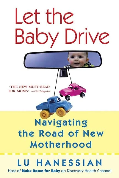 Let The Baby Drive: Navigating The Road Of New Motherhood