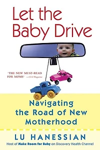 Let The Baby Drive: Navigating The Road Of New Motherhood