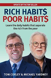 Rich Habits Poor Habits: Learn the daily habits that separate the rich from the poor
