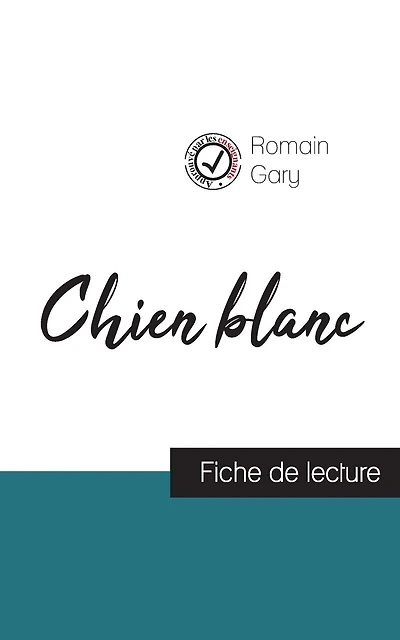 Chien blanc de Romain Gary (fiche de lecture et analyse complète de l'oeuvre)